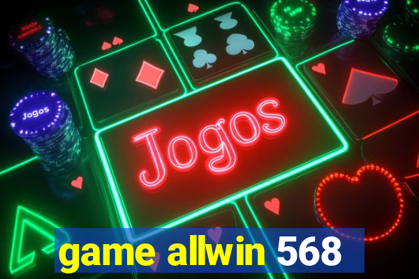 game allwin 568